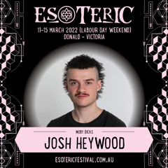 Josh Heywood *LIVE* @ Esoteric Festival 2022