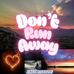 Don't Run Away