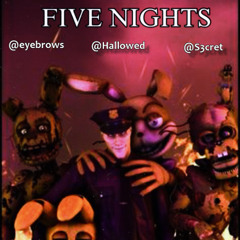 5 NIGHTS -@Hallowed FT @EYEBROWS @S3CRET #WTGxBIB