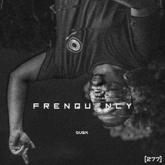 DUSK277 By Frenquency