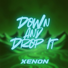 Down And Drop It