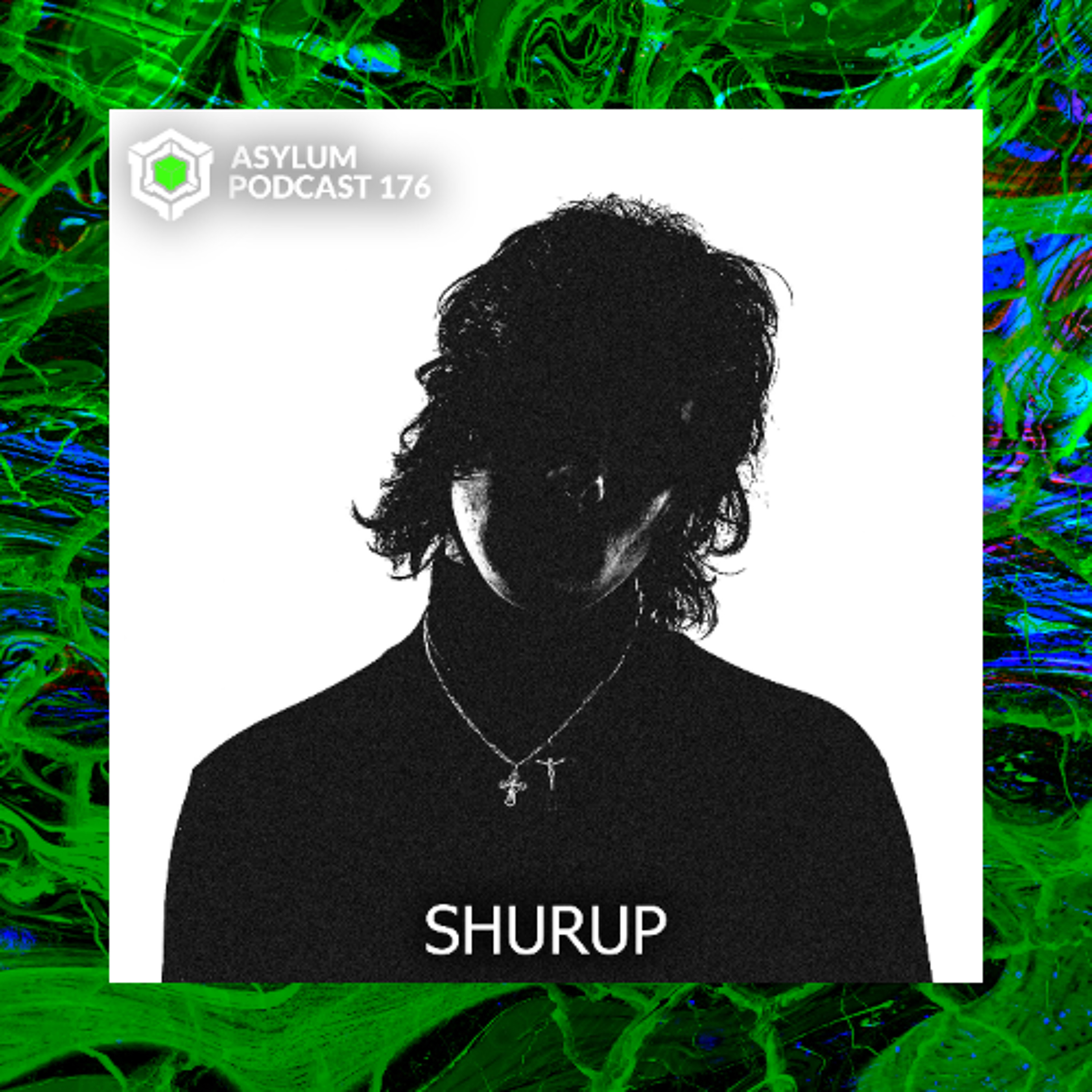 ASYLUM PODCAST #176 | SHURUP episode artwork