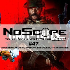 NoScope #47 - Modern Warfare III, RoboCop, Roboquest et The Invincible