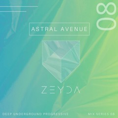 Astral Avenue 08 | Deep Underground Progressive
