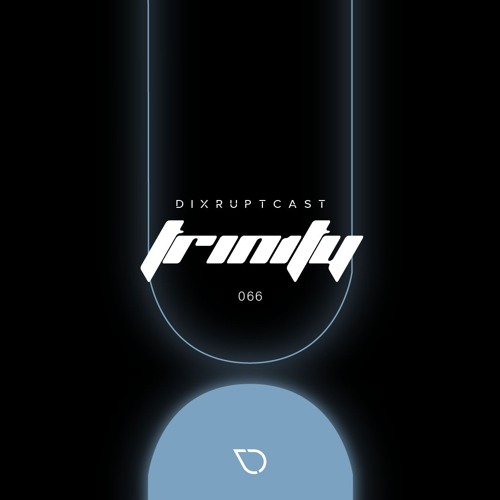 DIXRUPTCAST 066 | TRIN1TY AKA ALESSANDRO NERO