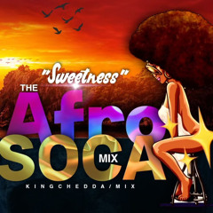 SWEETNESS THE AFRO SOCA MIX