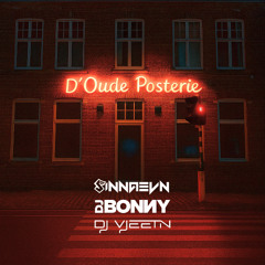 D'oude Posterie with SINNAEVN, BONNY & VJEETN