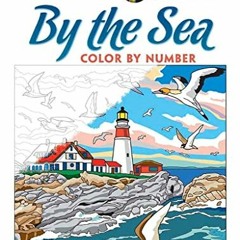 [ACCESS] KINDLE PDF EBOOK EPUB Creative Haven By the Sea Color by Number (Creative Haven Coloring Bo