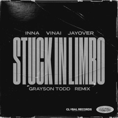 INNA x VINAI x layover - Stuck in Limbo (Grayson Todd Remix)