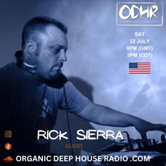 ODH-RADIO GUEST RICK SIERRA (GUEST MIX 01 ODHR) 22 JULY