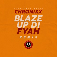 Chronixx  - Blaze Up Di Fyah (Answer Riddim) Lion Twin Remix