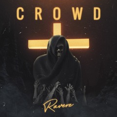 Ravere - The Crowd