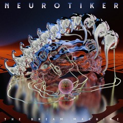Neurotiker - The Dream Machine EP (Incl. Chinaski Remix) [Preview]