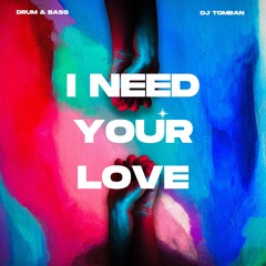 I Need Your Love