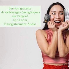 Session de déblayages énergétiques sur l'argent avec Agnès Suska, Access Consciousness CF