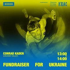 #002 Fundraiser For Ukraine: CONRAD KADEN (DE)