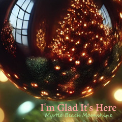 I'm Glad It's Here