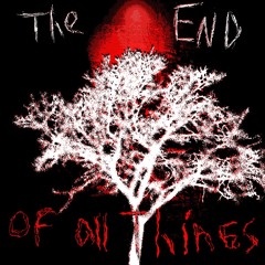 THE END OF ALL THINGS - DARKHEART