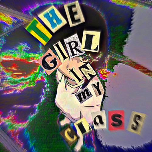 the girl in my class (Ft. sofast & vegas Cy! & zev) (prod lil waifu)
