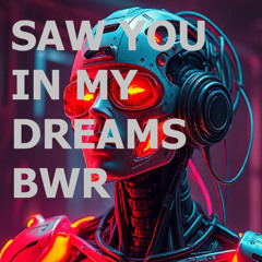 SAW YOU IN MY DREAMS