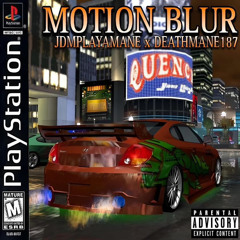 JDM / JDMPLAYAMANE - MOTION BLUR (WITH DEATHMANE187)