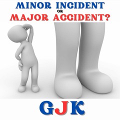 Minor Incident Or Major Accident?