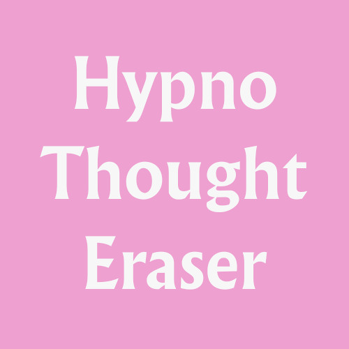 Hypno Thought Eraser