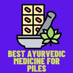 Best Ayurvedic Medicine For Piles - Dr. Piles Free