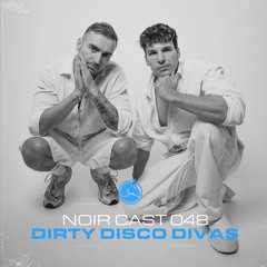 Noir Cast #48 - Dirty Disco Divas
