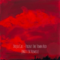 Doja Cat - Paint The Town Red (Matt Remix)