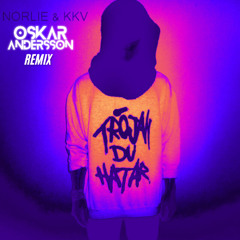 Norlie & KKV - Tröjan Du Hatar (Oskar Andersson Remix)