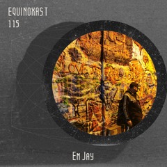 EQUINOXAST #115 By Ęm-JãŸ (IRL🇮🇪)