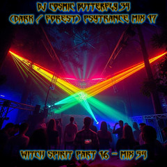 (Dark / Forest) Psytrance Mix 17 - Witch Spirit Part 16 - Mix 54