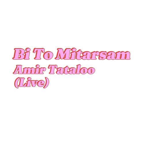 Amir Tataloo-Bi To Mitarsam(Live)