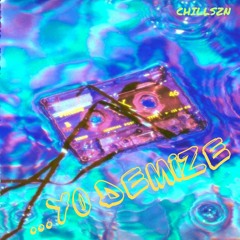 YoDemize{Prod:chILLTunez}