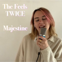 Majestine - TWICE - The Feels cover