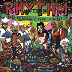 Rhythm Kitchen (feat. D Smoke)