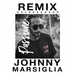 Johnny Marsiglia - Passione (NO JOKE Sound Remix)