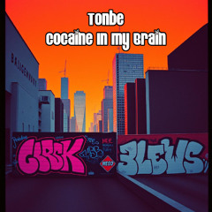 Tonbe - Cocaine In My Brain