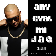 Any Gyal Mi Faq- SEAN PAUL (DJ JAZZ REMIX)