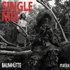 Baumhütte Single Mix