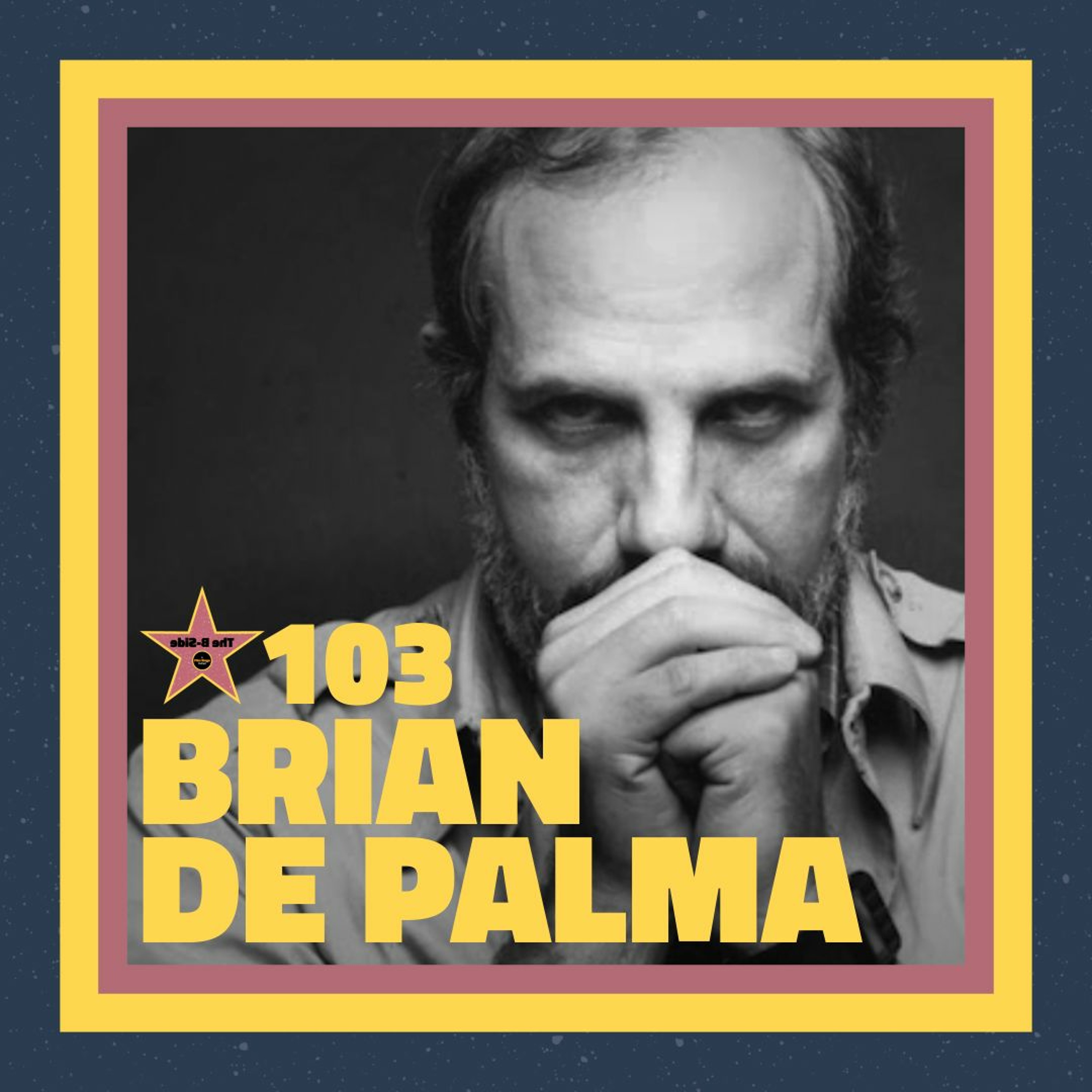 Ep. 103 – Brian De Palma (feat. Chadd Harbold)