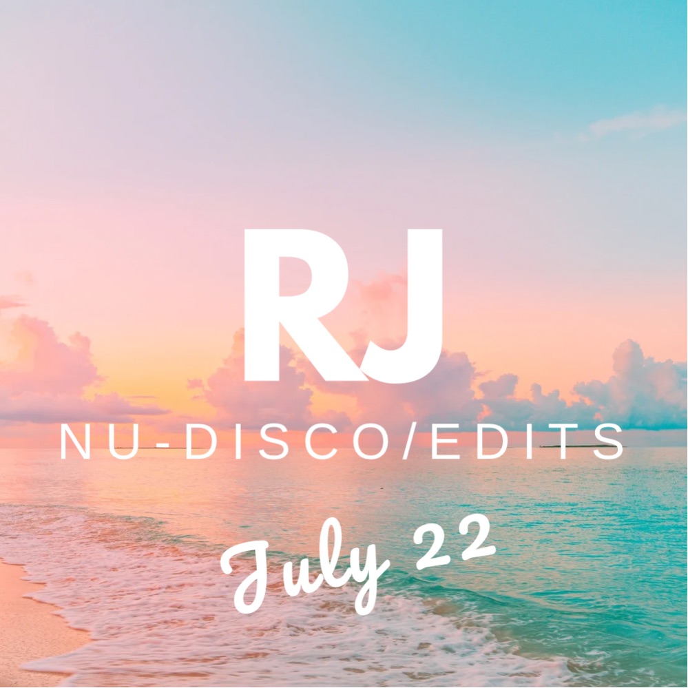 RJ Nu-Disco & Edits Mix July 2022