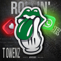 T OWENZ - ROLLIN