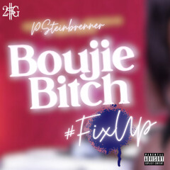 Qwella x P. Steinbrenner - Boujie Bitch (#FixUp)
