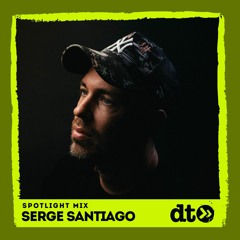 Spotlight Mix: Serge Santiago