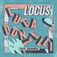 🟩 LOCUS Mix Series #032 - Luca Donzelli