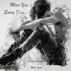 Miss You Every Day - Mika Jones X Semjon Joosten