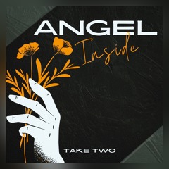 Angel Inside - Take Two