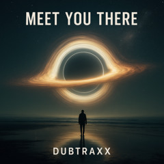 Meet You There